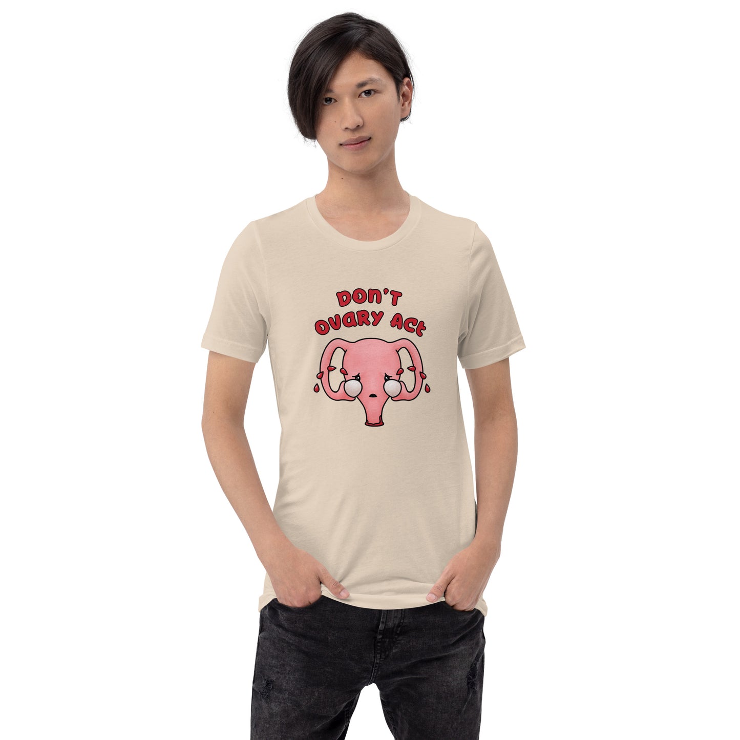 Cream version of Don't Ovary Act t-shirt on a male body