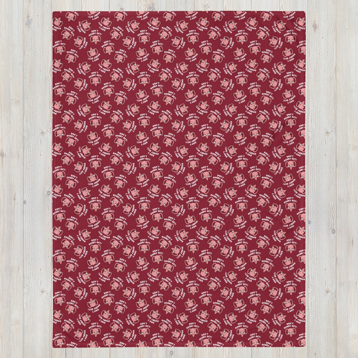 Don't Ovary Act throw blanket