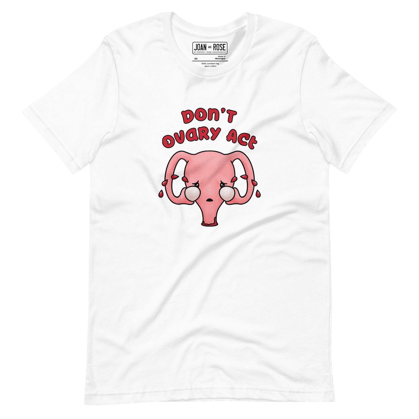 White version of Don't Ovary Act t-shirt